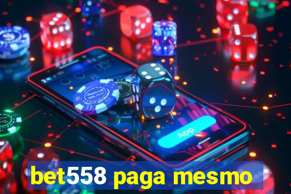 bet558 paga mesmo